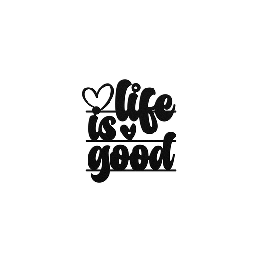 Elegant Metal Wall Decor - Life is Good Quote