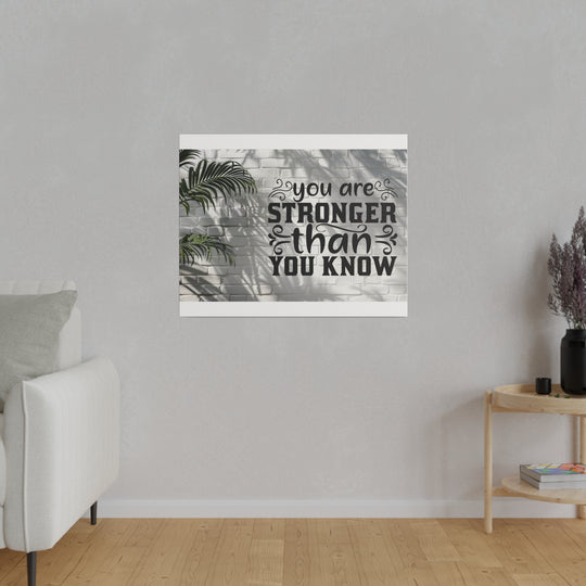 Matte Canvas, Stretched, 0.75" you are strong: inspirational