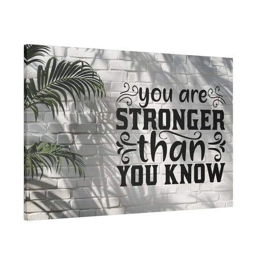 Matte Canvas, Stretched, 0.75" you are strong: inspirational