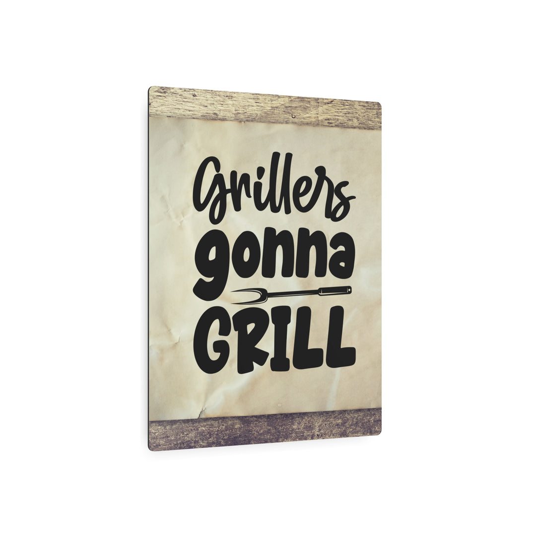 humorous metal art sign grillers gonna gill