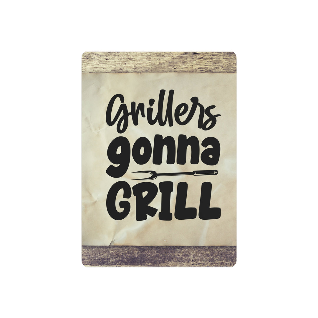 humorous metal art sign grillers gonna gill