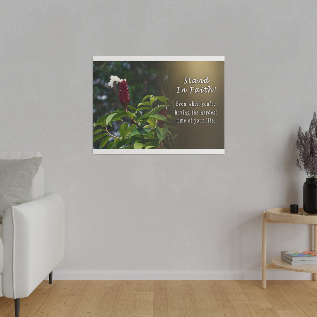 Matte Canvas, Stretched, 0.75" stand in faith : inspirational