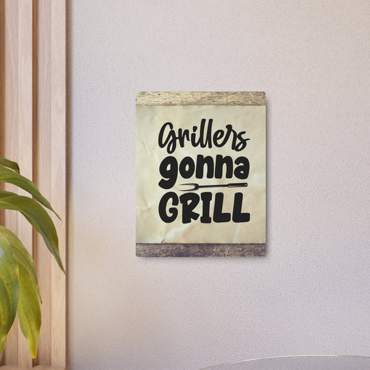 humorous metal art sign grillers gonna gill