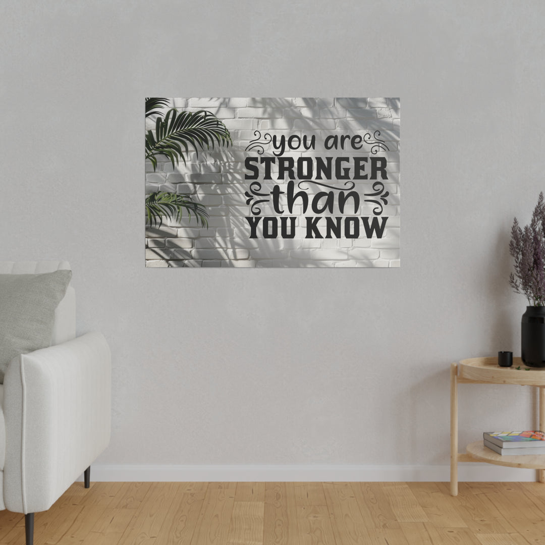 Matte Canvas, Stretched, 0.75" you are strong: inspirational