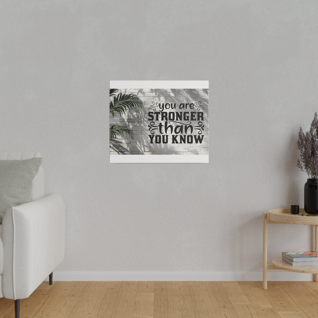 Matte Canvas, Stretched, 0.75" you are strong: inspirational