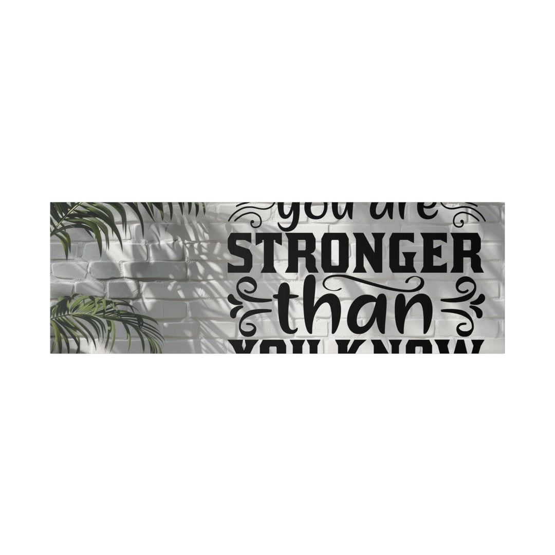 Matte Canvas, Stretched, 0.75" you are strong: inspirational