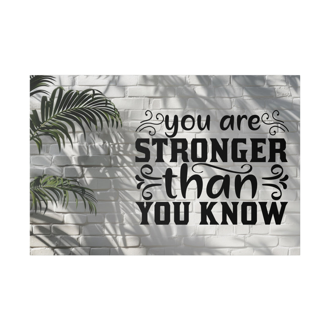 Matte Canvas, Stretched, 0.75" you are strong: inspirational