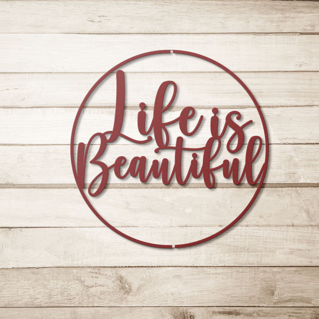 Die-Cut Metal Signs featuring the saying life is beautiful