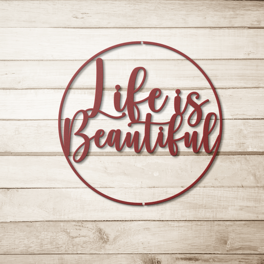 Die-Cut Metal Signs featuring the saying life is beautiful