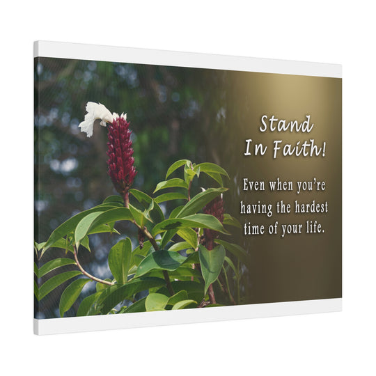 Matte Canvas, Stretched, 0.75" stand in faith : inspirational