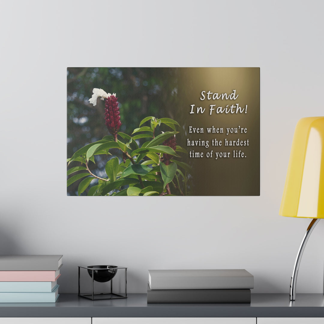 Matte Canvas, Stretched, 0.75" stand in faith : inspirational