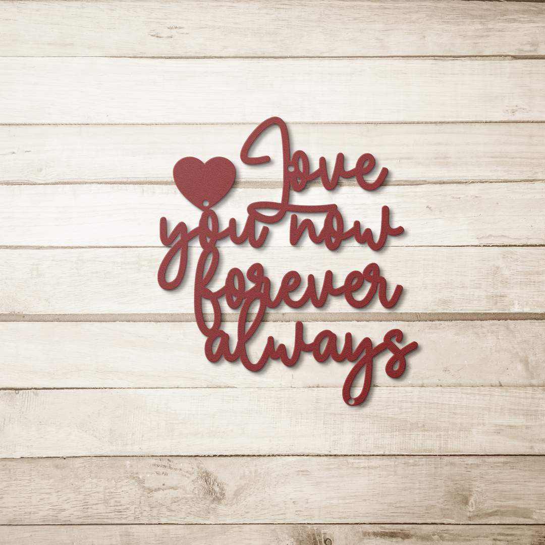 Valentine wall saying love you now,forever,always holiday gift, romantic quote