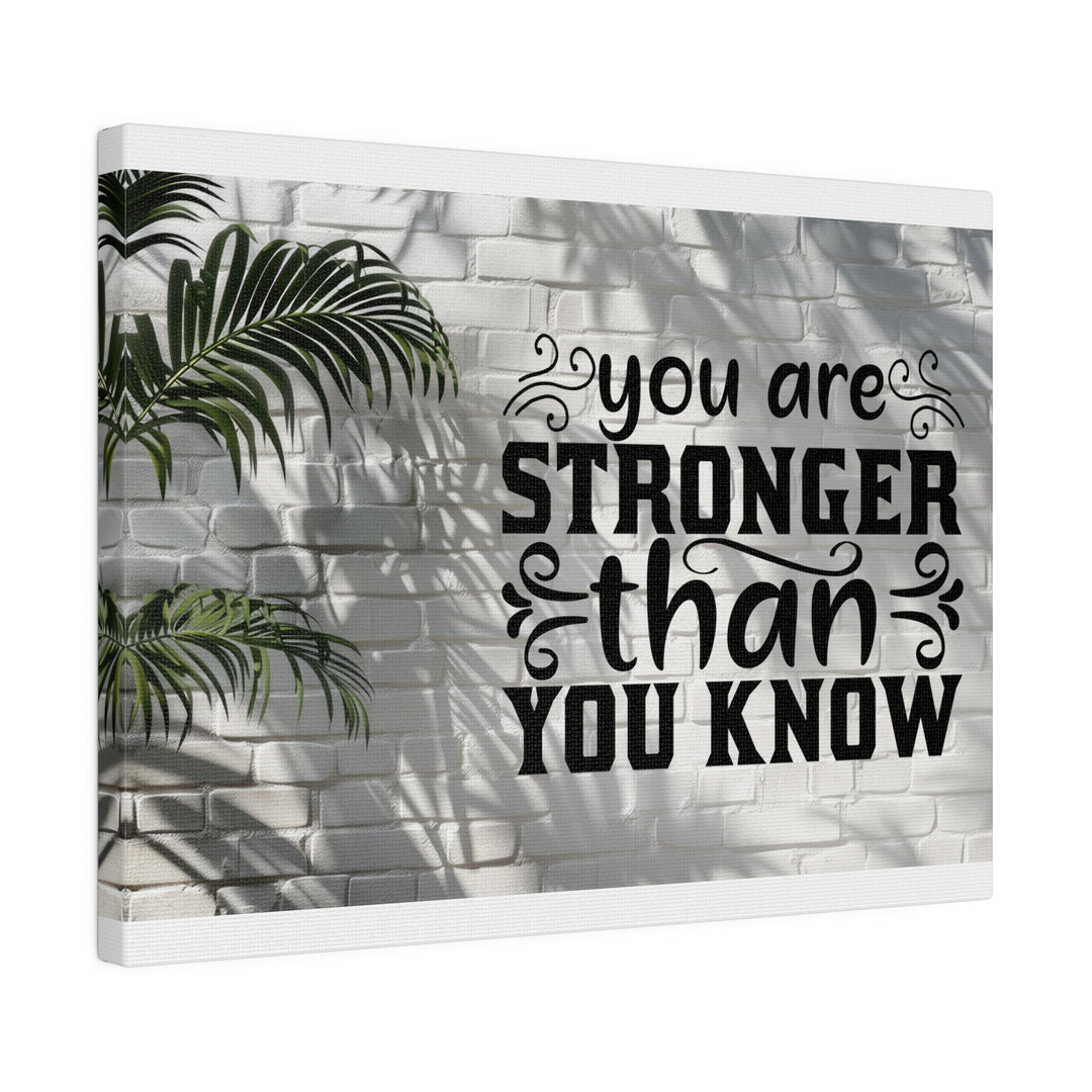 Matte Canvas, Stretched, 0.75" you are strong: inspirational