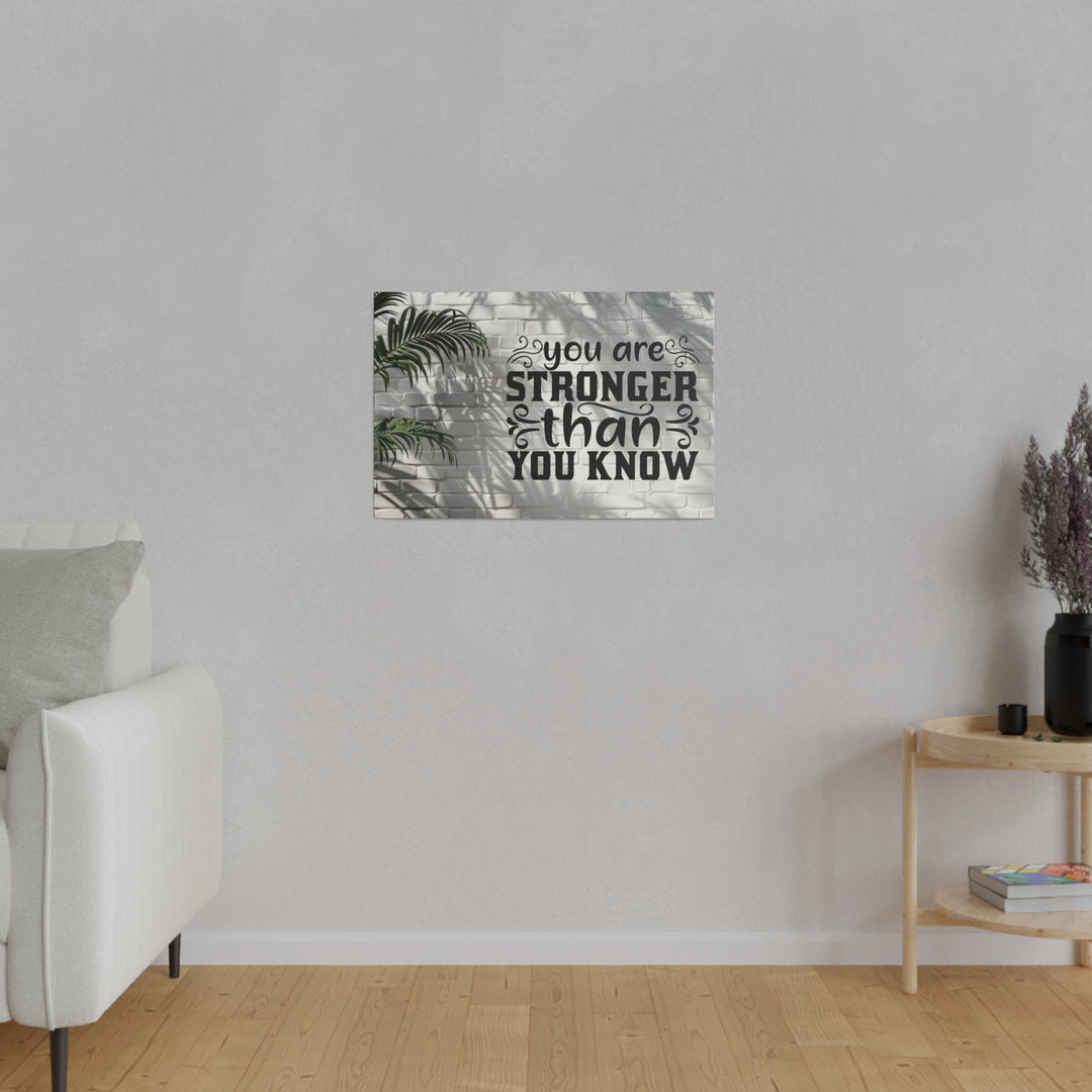 Matte Canvas, Stretched, 0.75" you are strong: inspirational