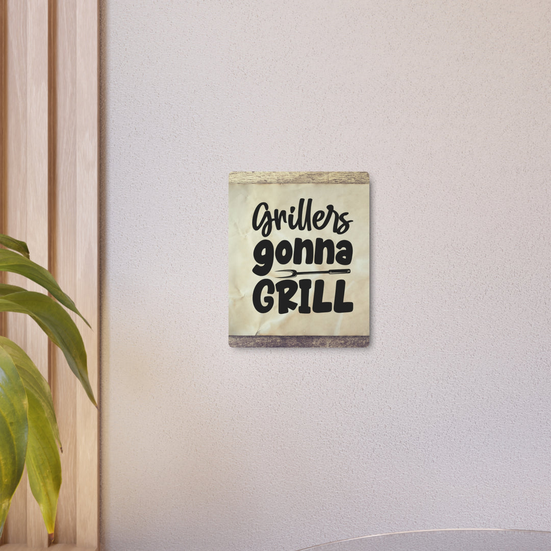 humorous metal art sign grillers gonna gill