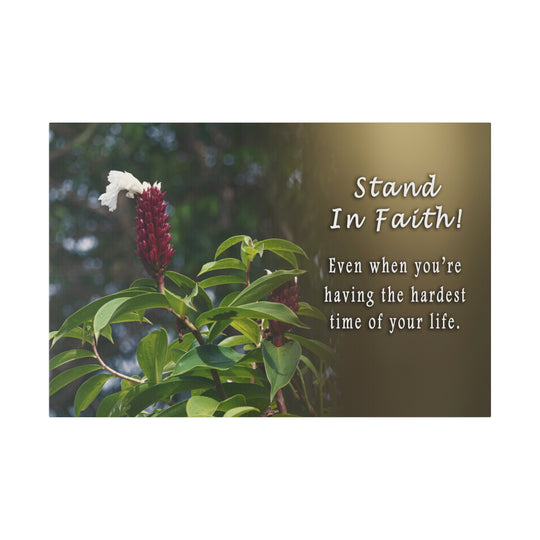 Matte Canvas, Stretched, 0.75" stand in faith : inspirational