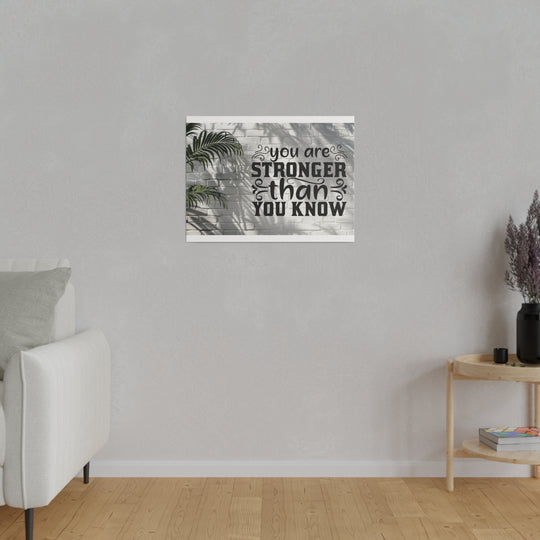 Matte Canvas, Stretched, 0.75" you are strong: inspirational