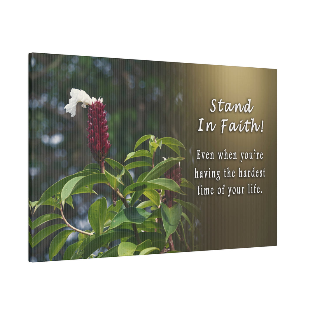 Matte Canvas, Stretched, 0.75" stand in faith : inspirational