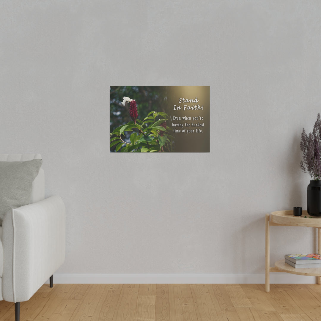 Matte Canvas, Stretched, 0.75" stand in faith : inspirational