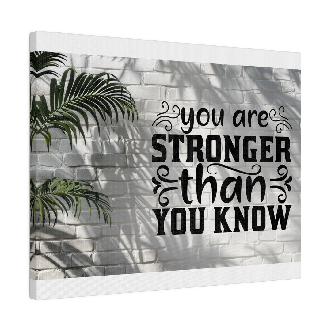 Matte Canvas, Stretched, 0.75" you are strong: inspirational