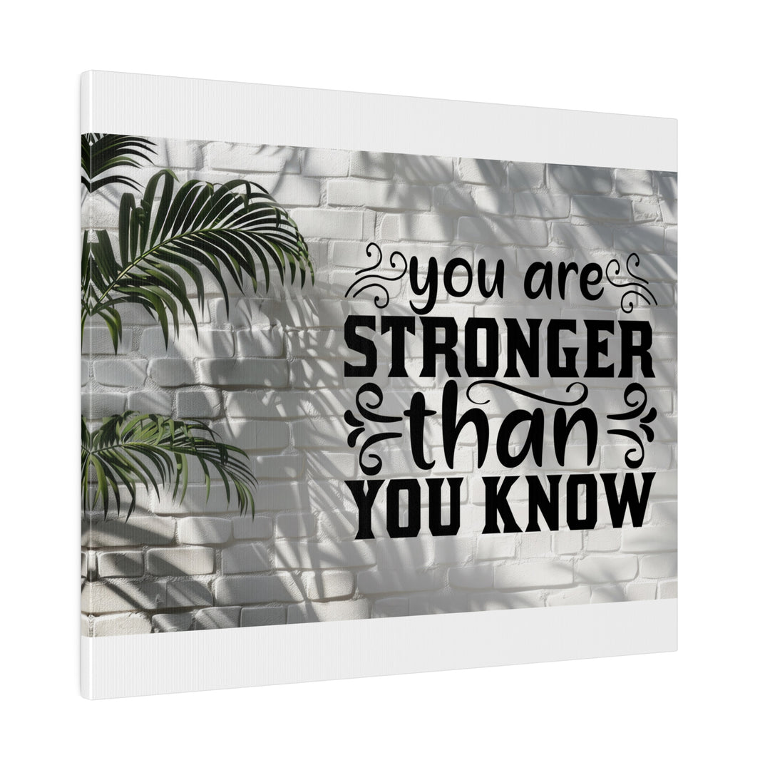 Matte Canvas, Stretched, 0.75" you are strong: inspirational