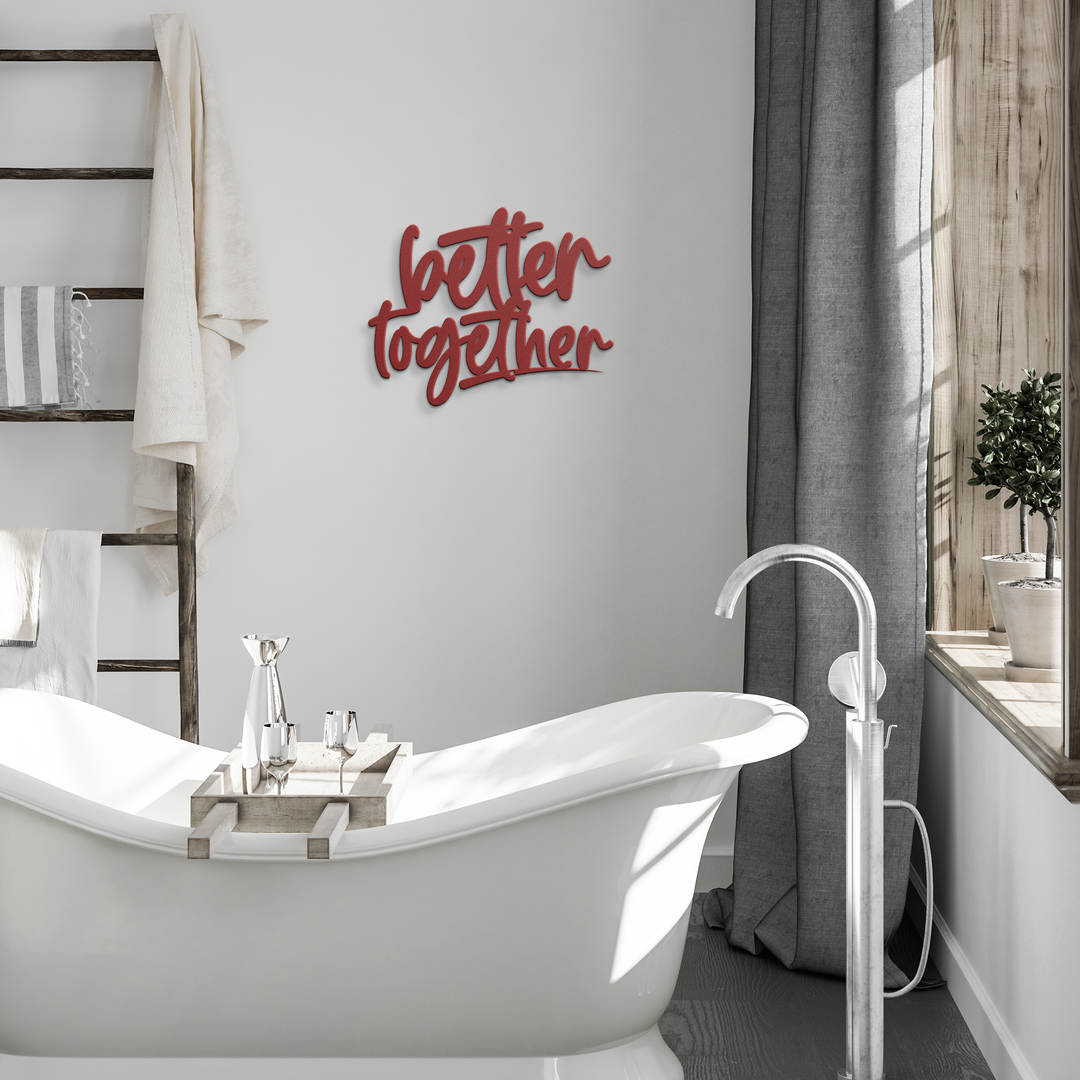 Metal Signs with inspirational saying better together Wall Art AnywherePOD