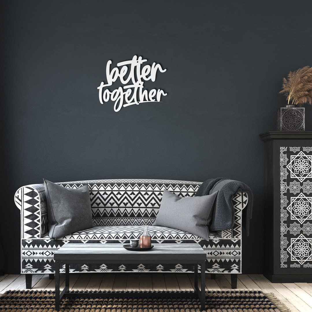 Metal Signs with inspirational saying better together Wall Art AnywherePOD White 36 Inch