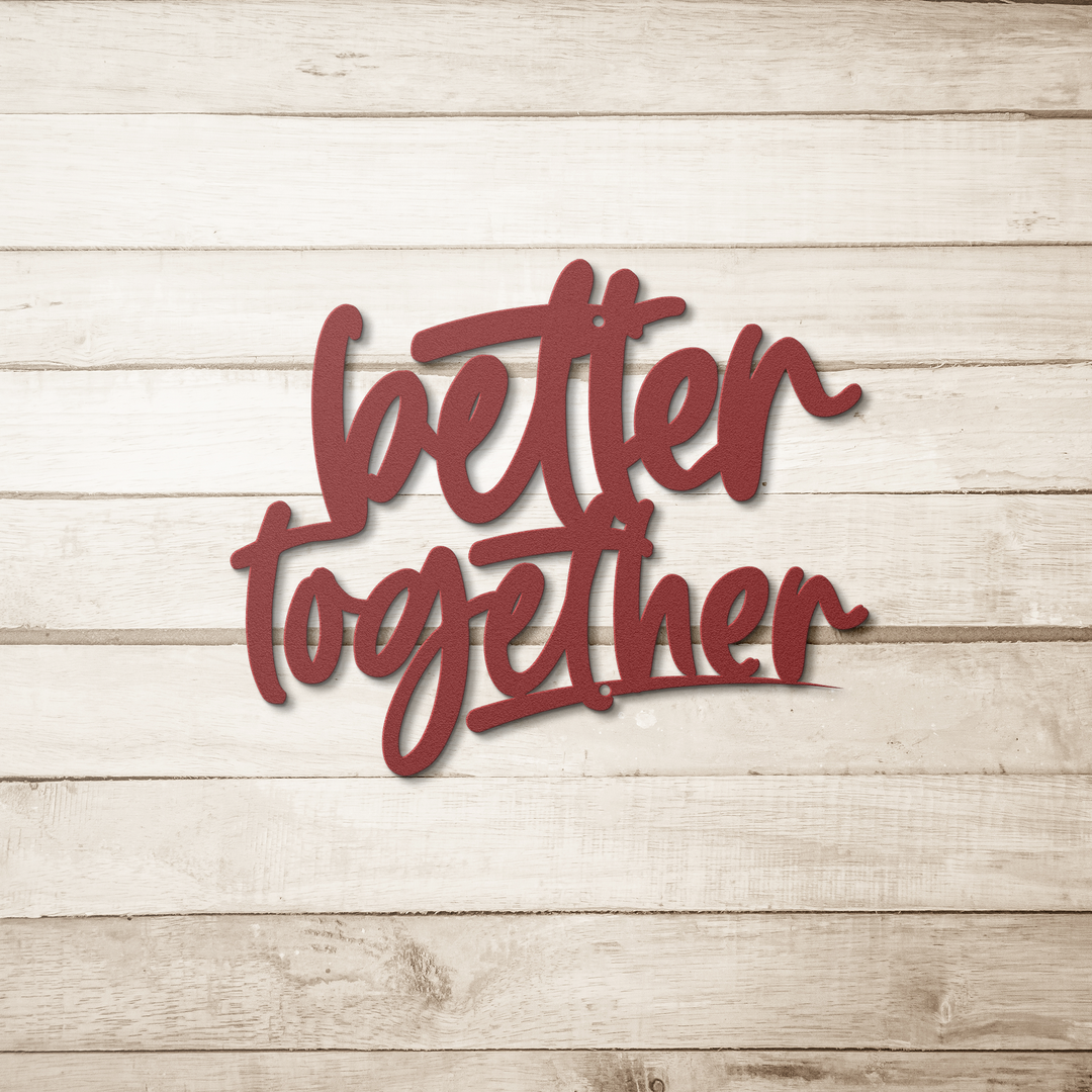 Metal Signs with inspirational saying better together Wall Art AnywherePOD Red 36 Inch