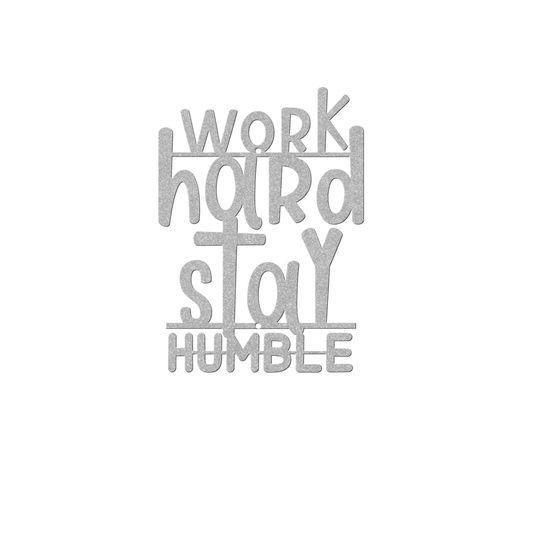 Metal Signs featuring inspirational saying work hard stay humble Wall Art AnywherePOD