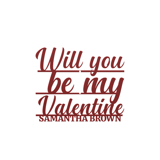 personalized valentine saying, will you be my valentine, metal home decor, holiday decor