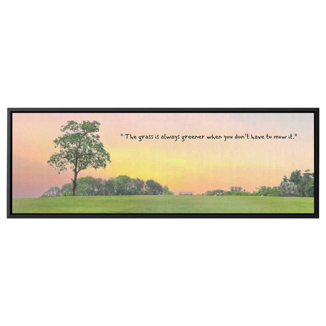 framed humorous quote Nature Inspired - Tailored Wall ExpressionsCanvas12x36framedblack