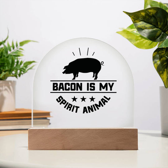 humorous acrylic art Bacon is my spirit animal - Tailored Wall ExpressionsLED SignsSO - 13383975