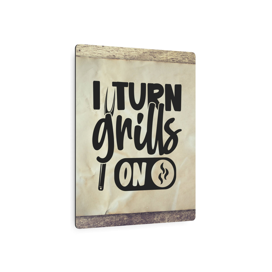 humorous metal art sign I turn Grills on - Tailored Wall ExpressionsHome Decor29764397817145155915