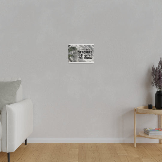 Matte Canvas, Stretched, 0.75" you are strong: inspirational - Tailored Wall ExpressionsCanvas21313705238321472269