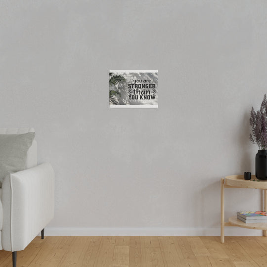 Matte Canvas, Stretched, 0.75" you are strong: inspirational - Tailored Wall ExpressionsCanvas21313705238321472269