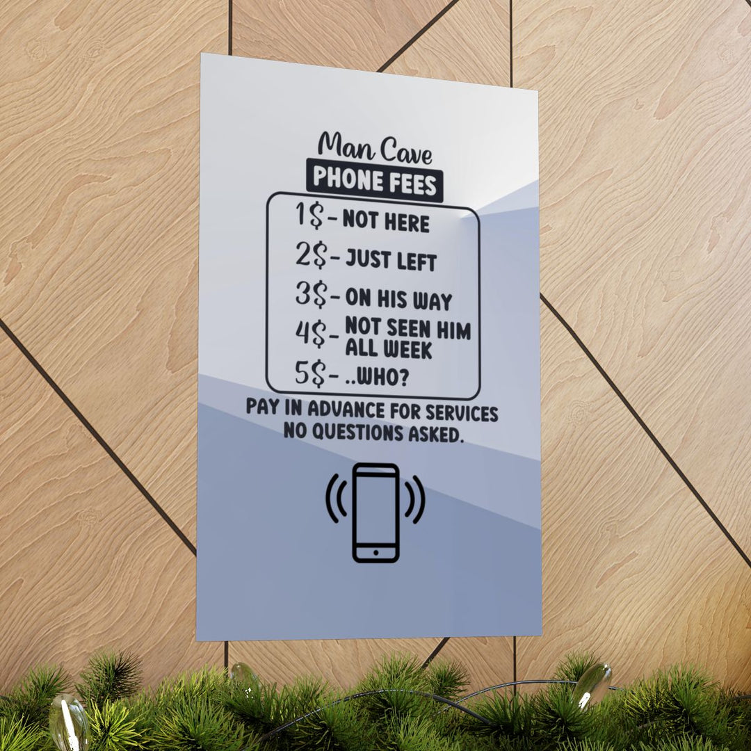 Funny Man Cave Phone Fees Poster, Blue and White Wall Art