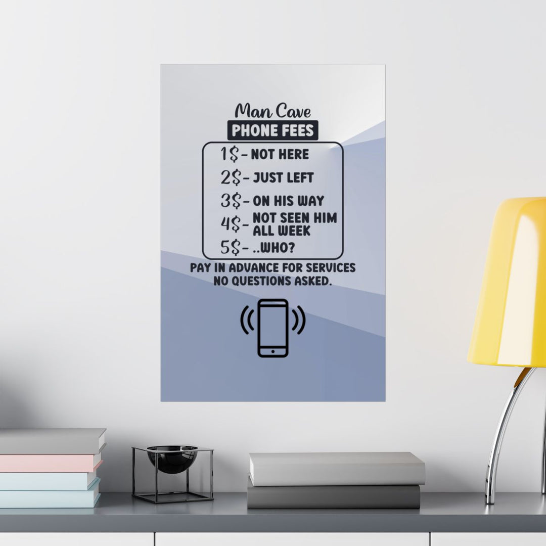 Funny Man Cave Phone Fees Poster, Blue and White Wall Art