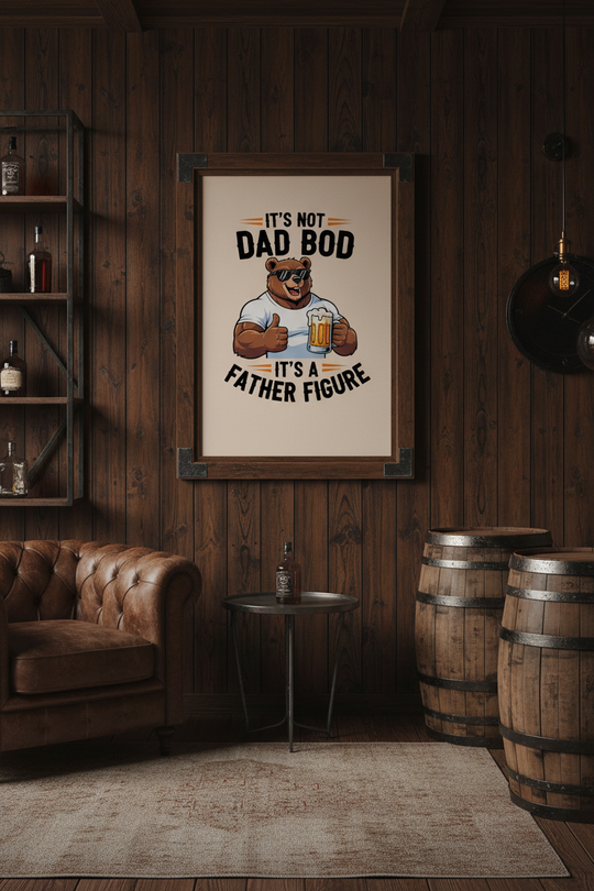 Funny Dad Bod Father Figure Beer Poster