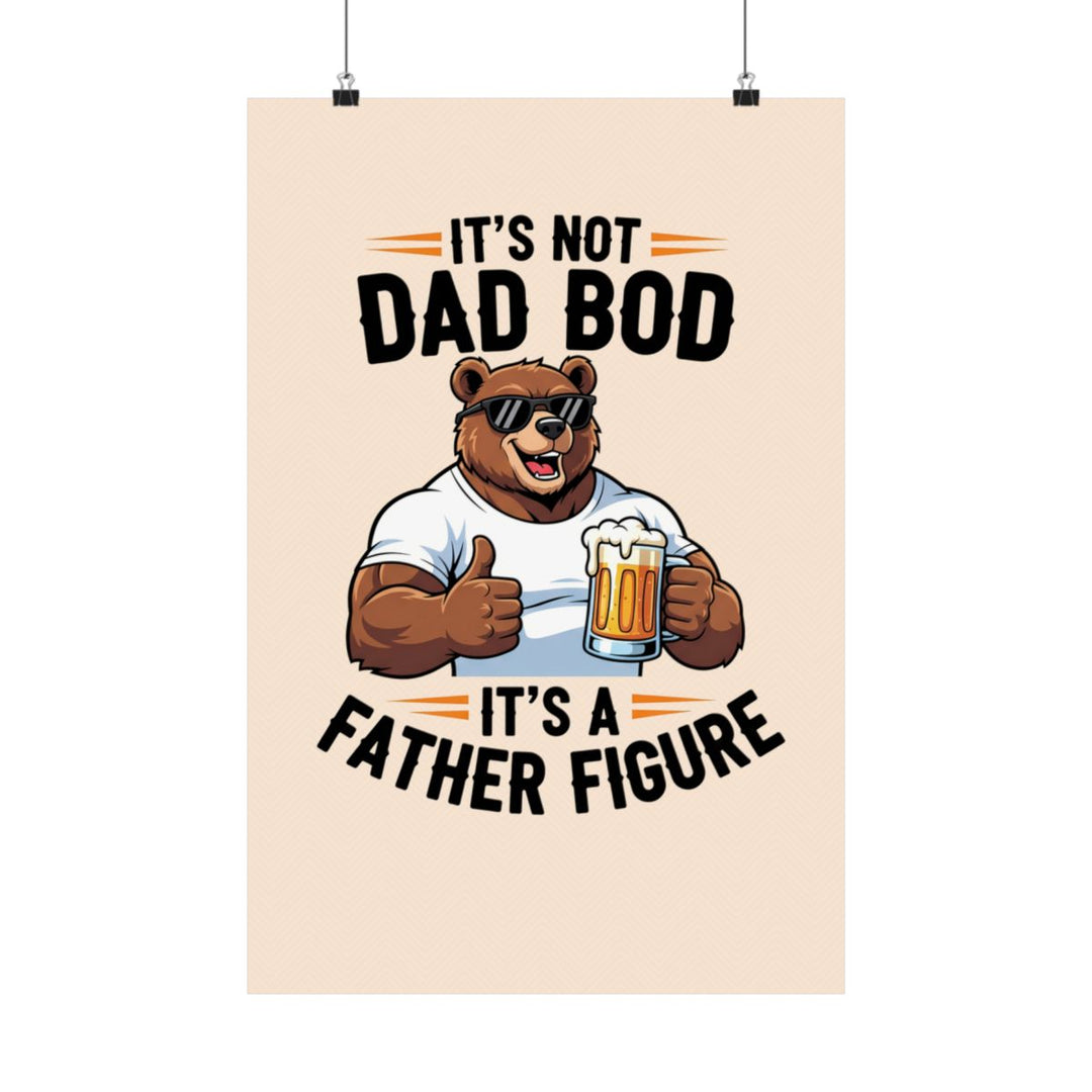 Funny Dad Bod Father Figure Beer Poster