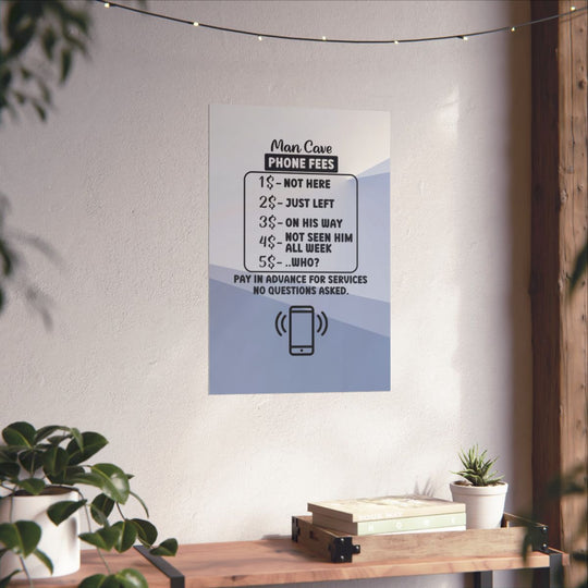 Funny Man Cave Phone Fees Poster, Blue and White Wall Art