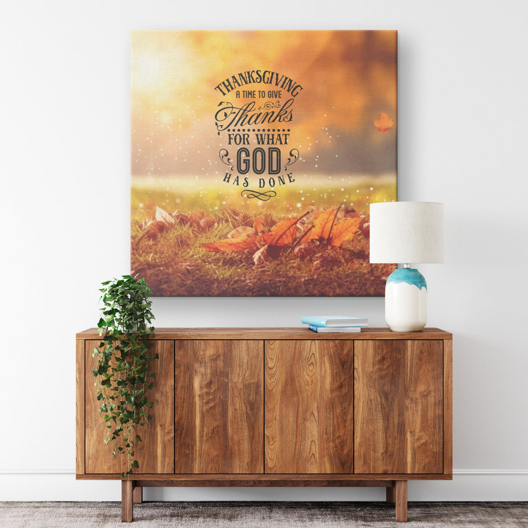 Thanksgiving, a time to give thanks to God Canvas teelaunch