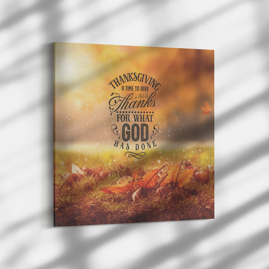 Thanksgiving, a time to give thanks to God Canvas teelaunch