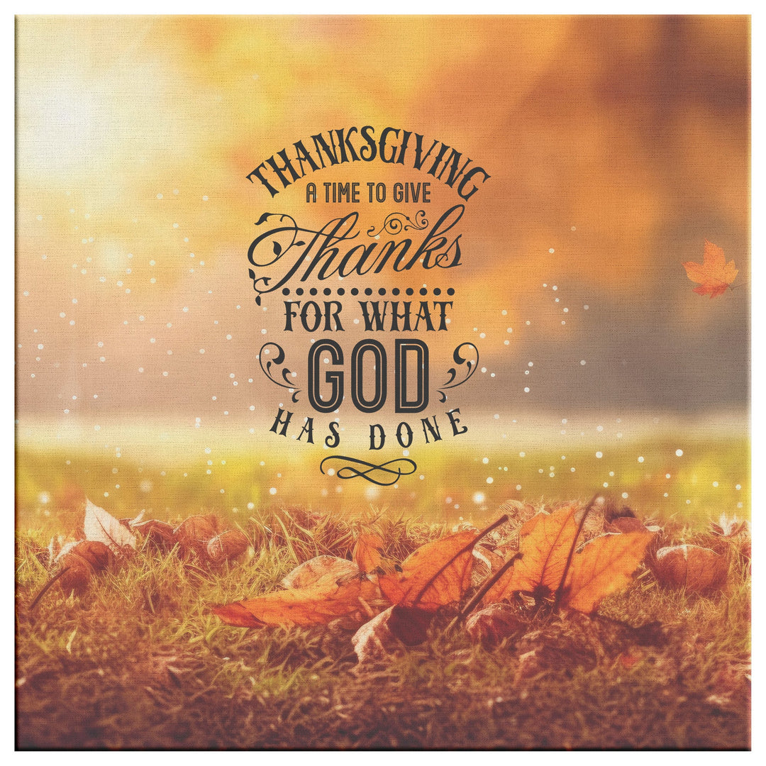 Thanksgiving, a time to give thanks to God Canvas teelaunch