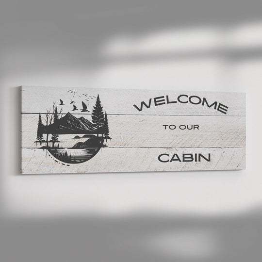 welcome to our cabin - Tailored Wall ExpressionsCanvas139006